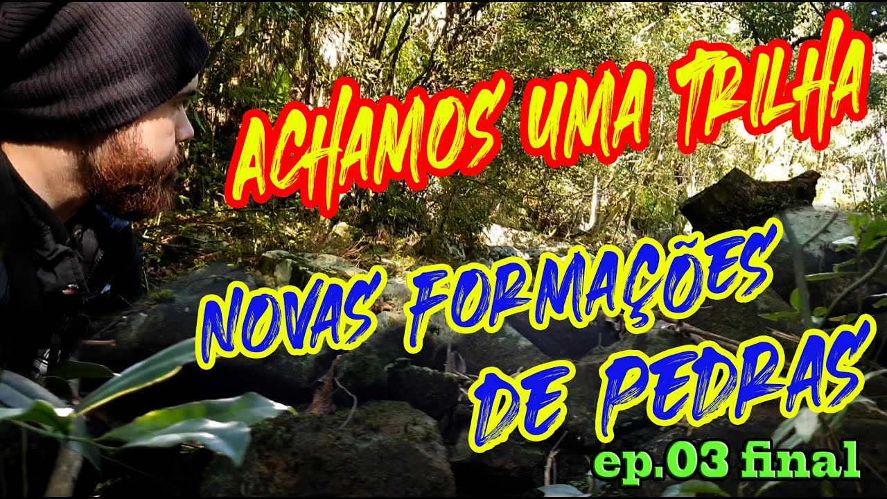 Encontramos uma trilha e formações de pedras - Alto da Pedra Branca ep.03 final