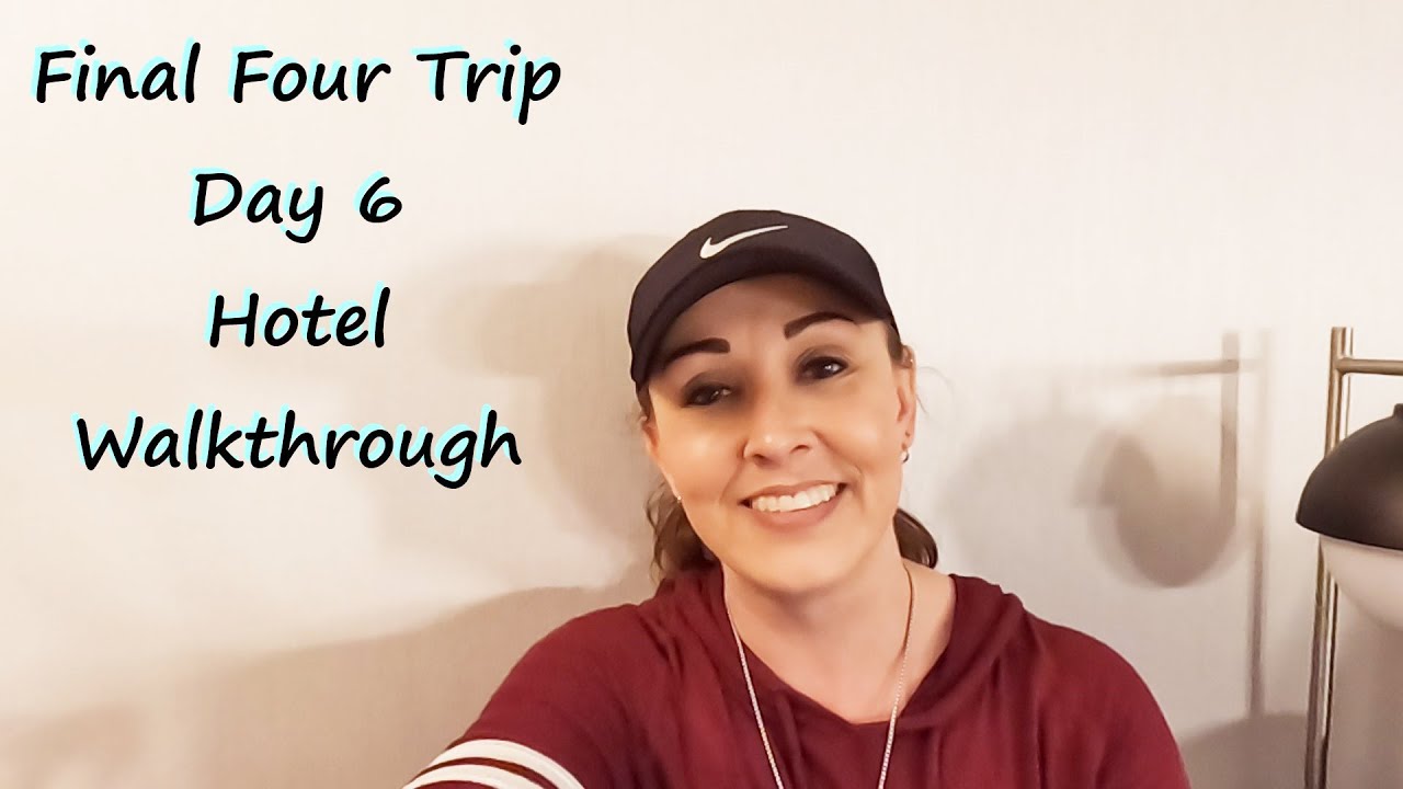 Final Four Trip - Day 6 - Hotel Walkthrough