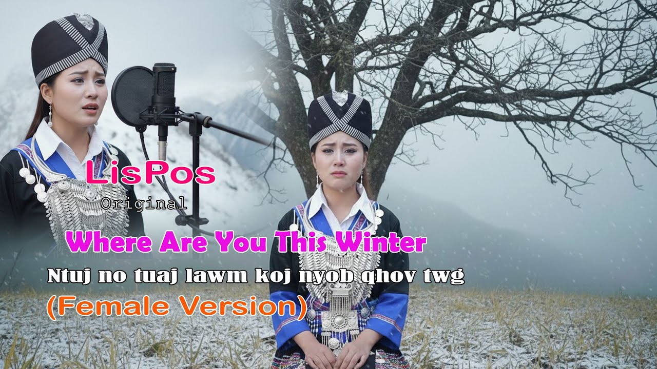 Where Are You This Winter? Lis Pos (Ntuj No Tuaj Lawm) | English Version - Official Lyrics Video
