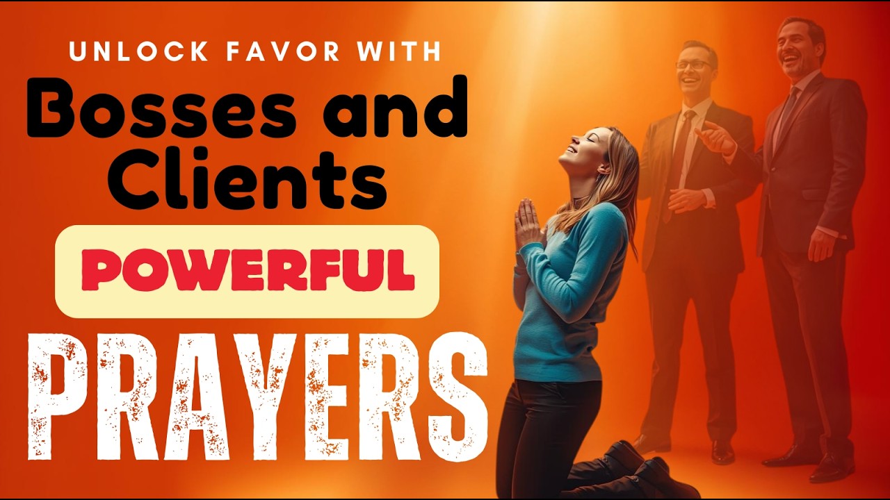 Unlock Favor with Bosses and Clients/ Powerful Daily Prayer #Divinefavor #God #prayers #amen