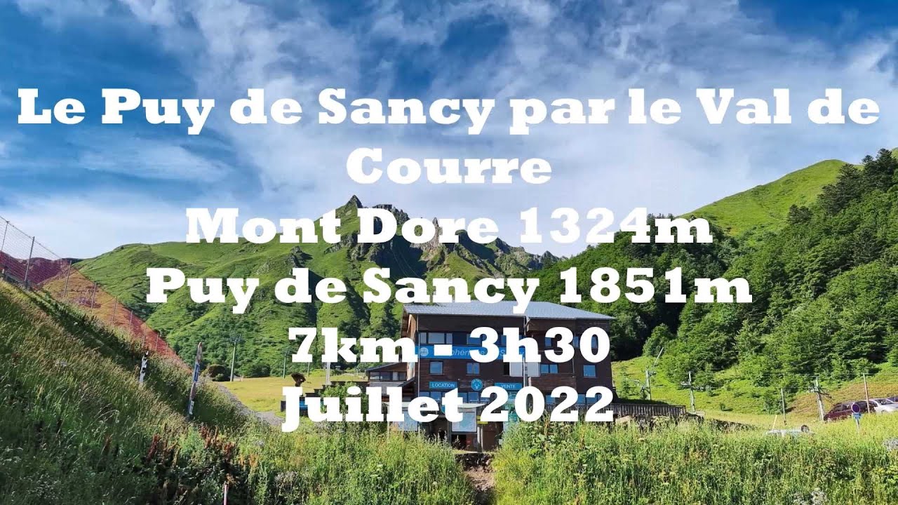 Puy de Sancy 1851m par le Val de Courre - Mont Dore 1324m - 7km - 3h30 - Juillet 2022
