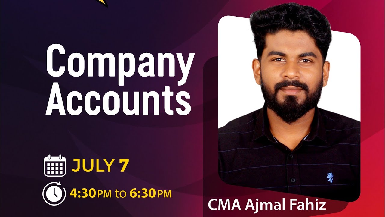 Exam Pack up - Company Accounts - CMA Ajmal sir