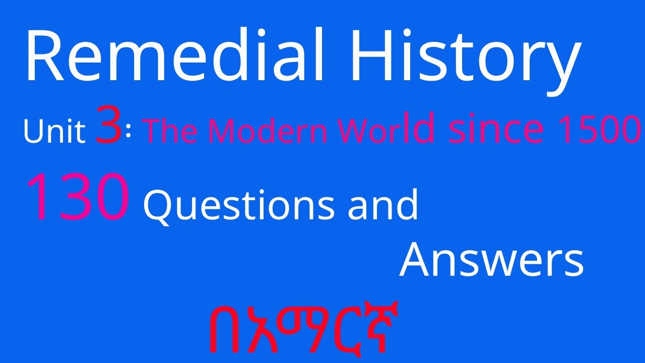 Remedial History Unit 3: Made Easy | The Modern World Since 1500 Questions and Answers