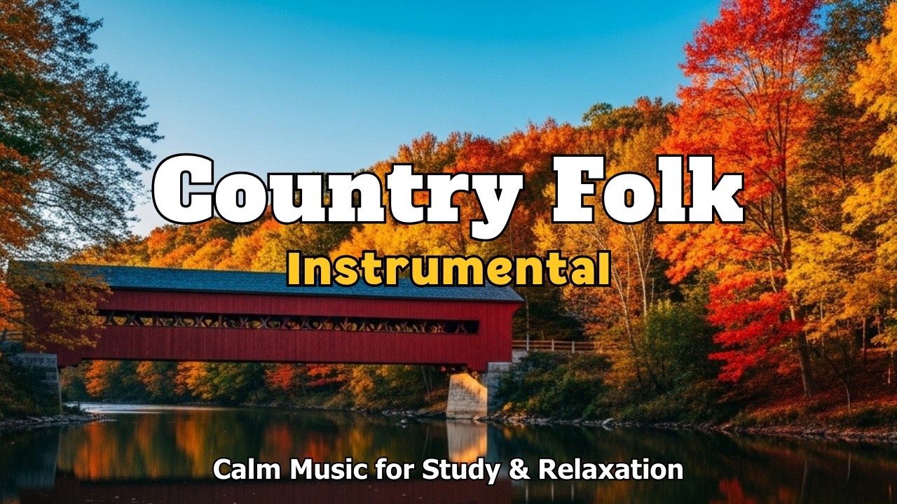 [Country Folk Instrumental 53] – Relaxing Guitar Music for Study & Relaxation