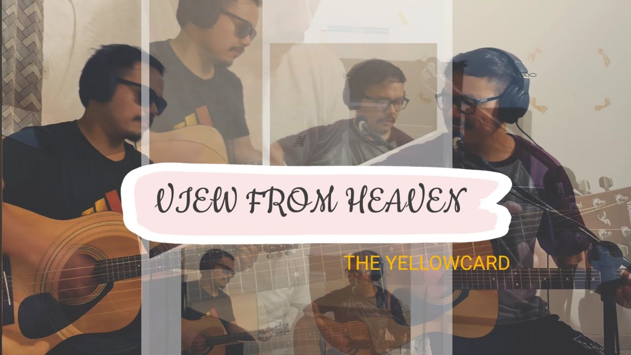 VIEW FROM HEAVEN (YELLOWCARD)cover song