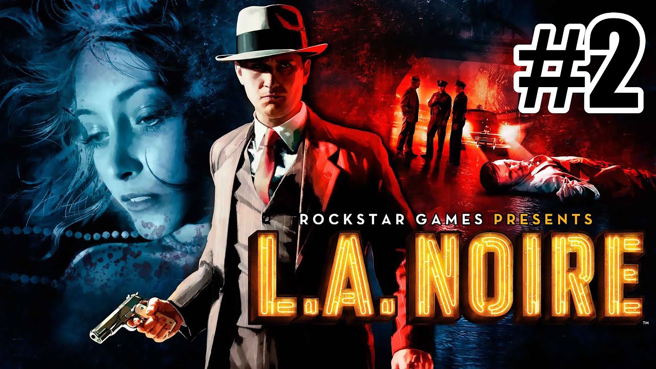 L.A. Noire - Полицейская История #2 (Полное Прохождение)