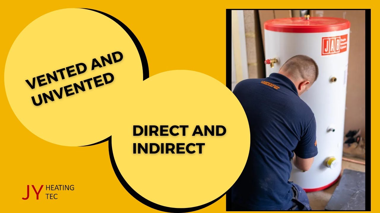 A Brief Guide about Domestic Hot Water Cylinders (Vented, Unvented, Direct, Indirect)