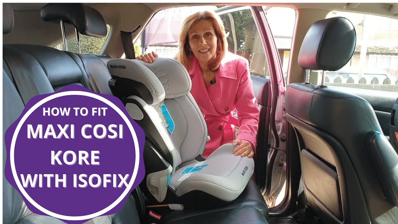How to install the Maxi Cosi Kore with Isofix
