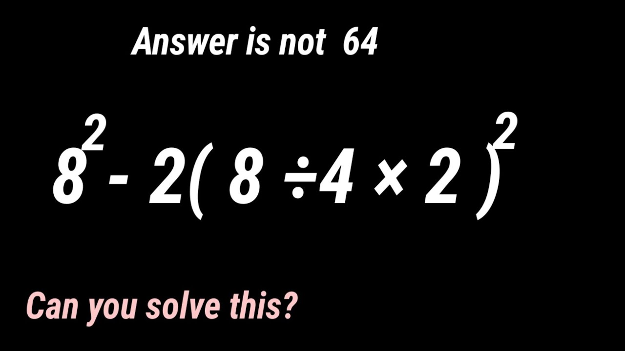 8^2-2(8÷4×2) ^2= ? 90% People Get This Maths Problem  Wrong | @ educational stream | BODMAS Rules |