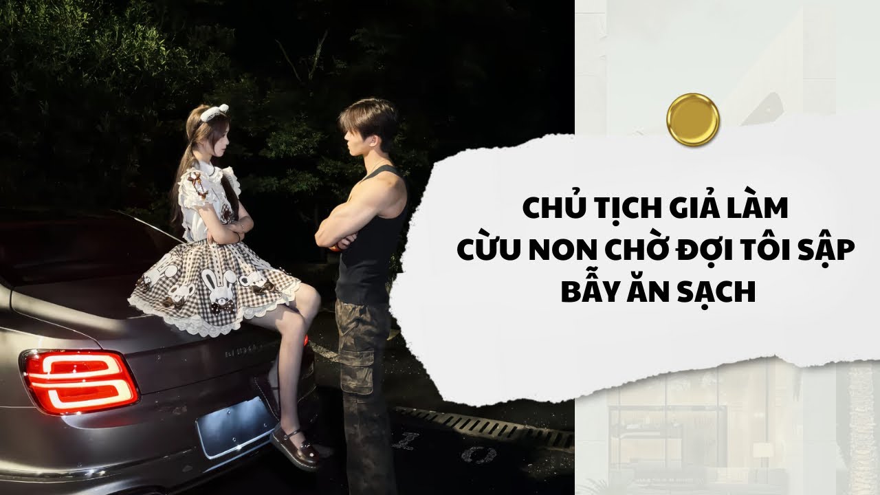 [Audio] Chủ Tịch Giả Làm Cừu Non Chờ Đợi Tôi Sập Bẫy Ăn Sạch | Mắc Cỡ Audio 