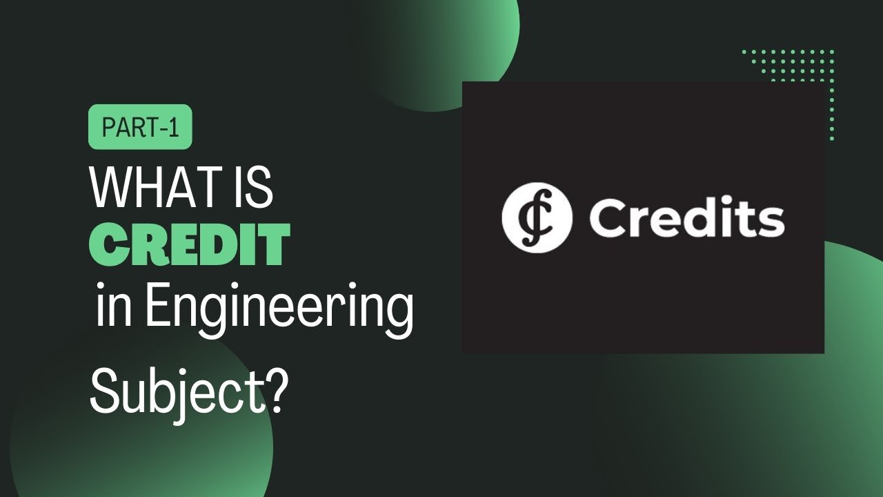 What is CREDIT in Engineering Subjects?