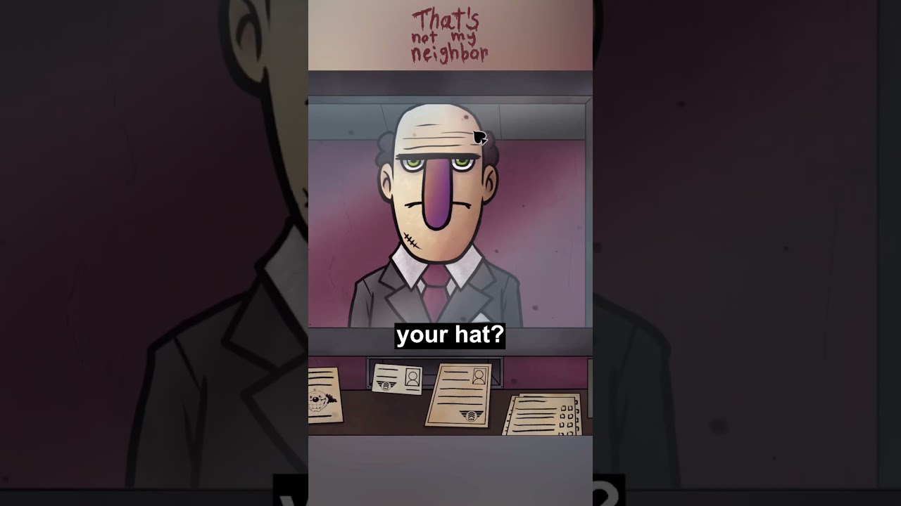Is he the doppelganger? #thatsnotmyneighbor #gaming #papersplease #newgame