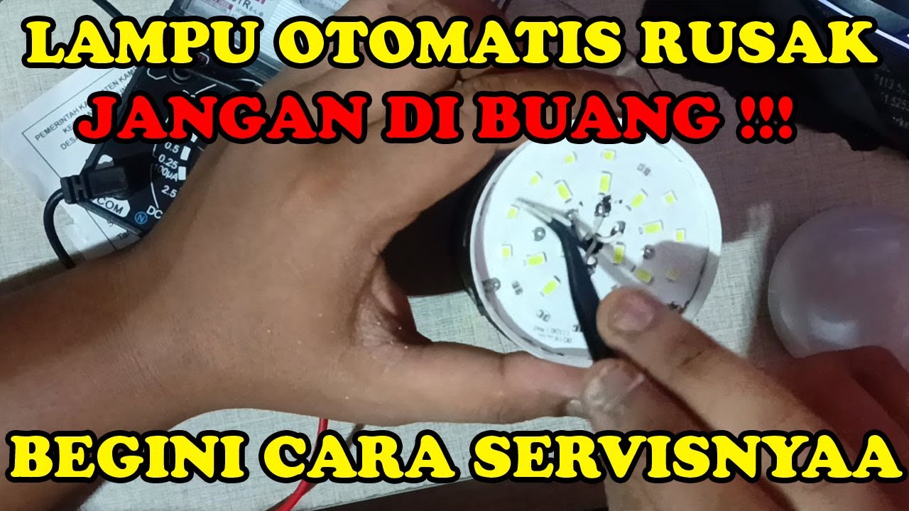CARA PERBAIKI / SERVICE BOLA LAMPU OTOMATIS YANG REDUP DAN MATI TOTAL || AC DC SURYA 12 WATT