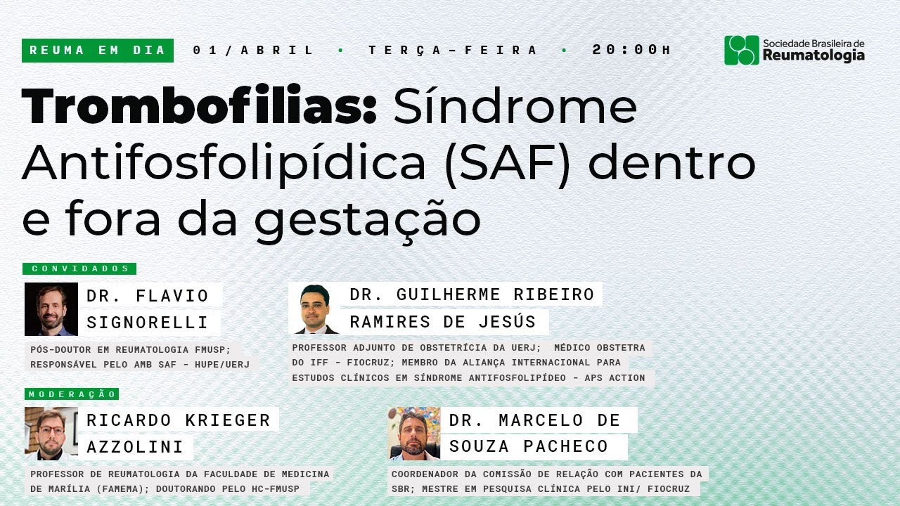 Reuma em Dia:  Trombofilias: Síndrome Antifosfolípide (SAF) dentro e fora da gestação