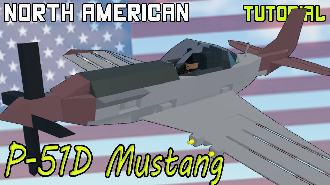 P-51D Mustang | Plane Crazy - Tutorial