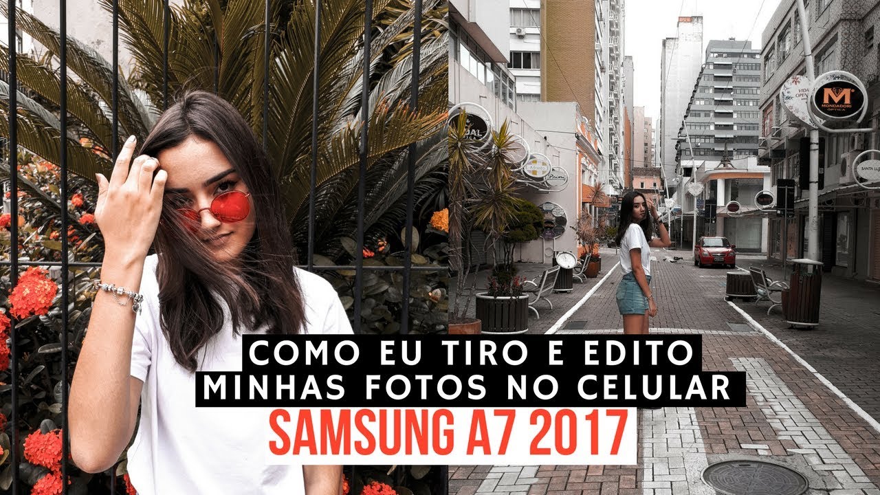 COMO EU TIRO E EDITO MINHAS FOTOS NO MEU CELULAR (SAMSUNG A7 2017) Dia de fotos