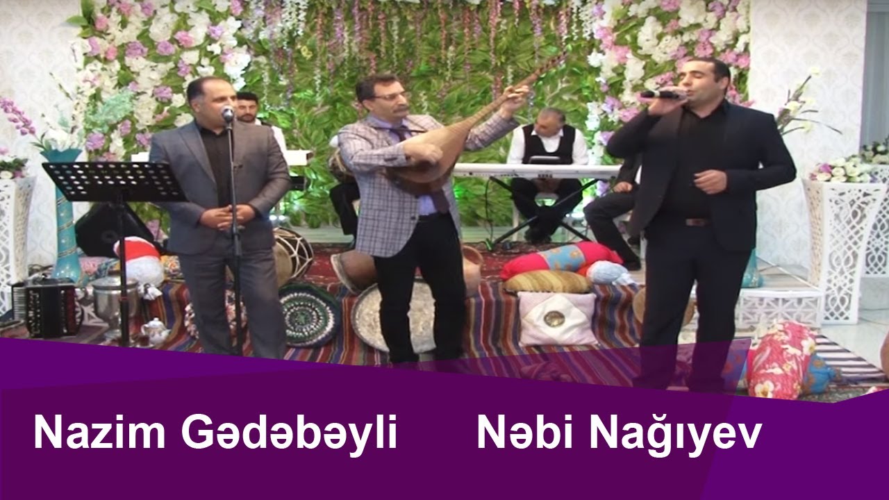Aşıq Nazim Gədəbəyli Nəbi Nağıyev   