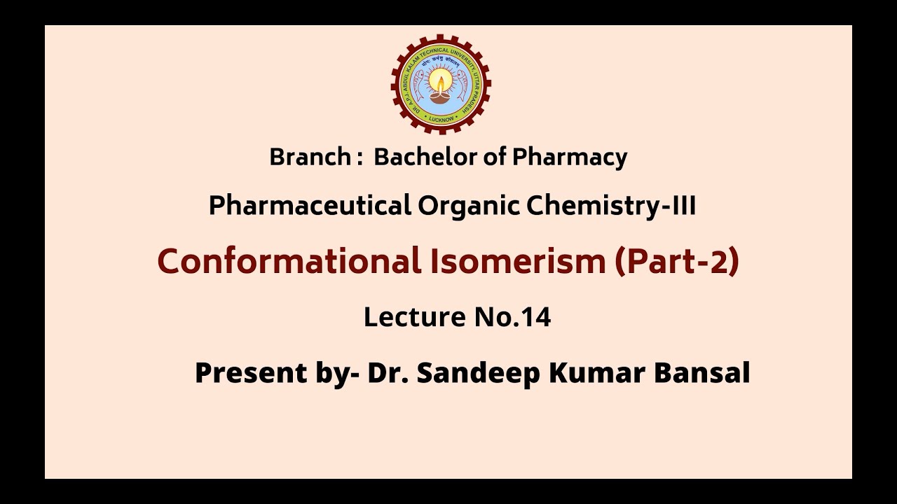 Pharmaceutical Organic Chemistry III | Conformational Isomerism Part-2 | AKTU Digital Education