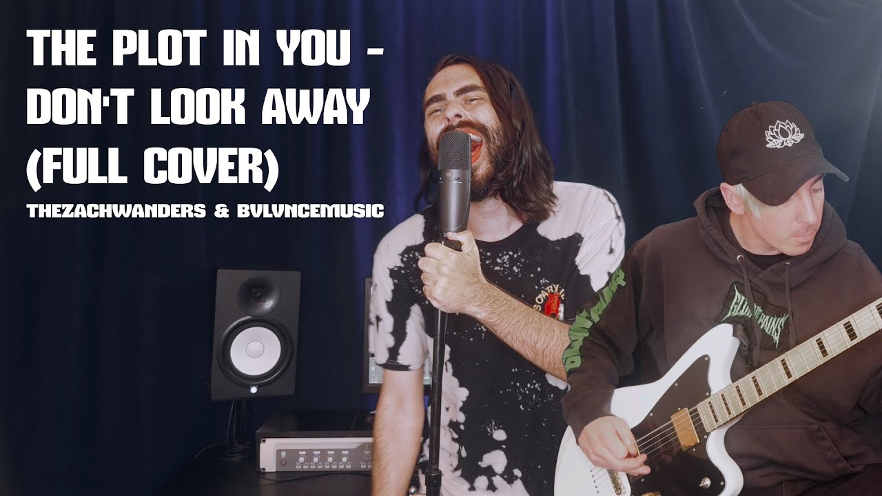 The Plot In You - Don’t Look Away (Full Cover by bvlvncemusic & thezachwanders)
