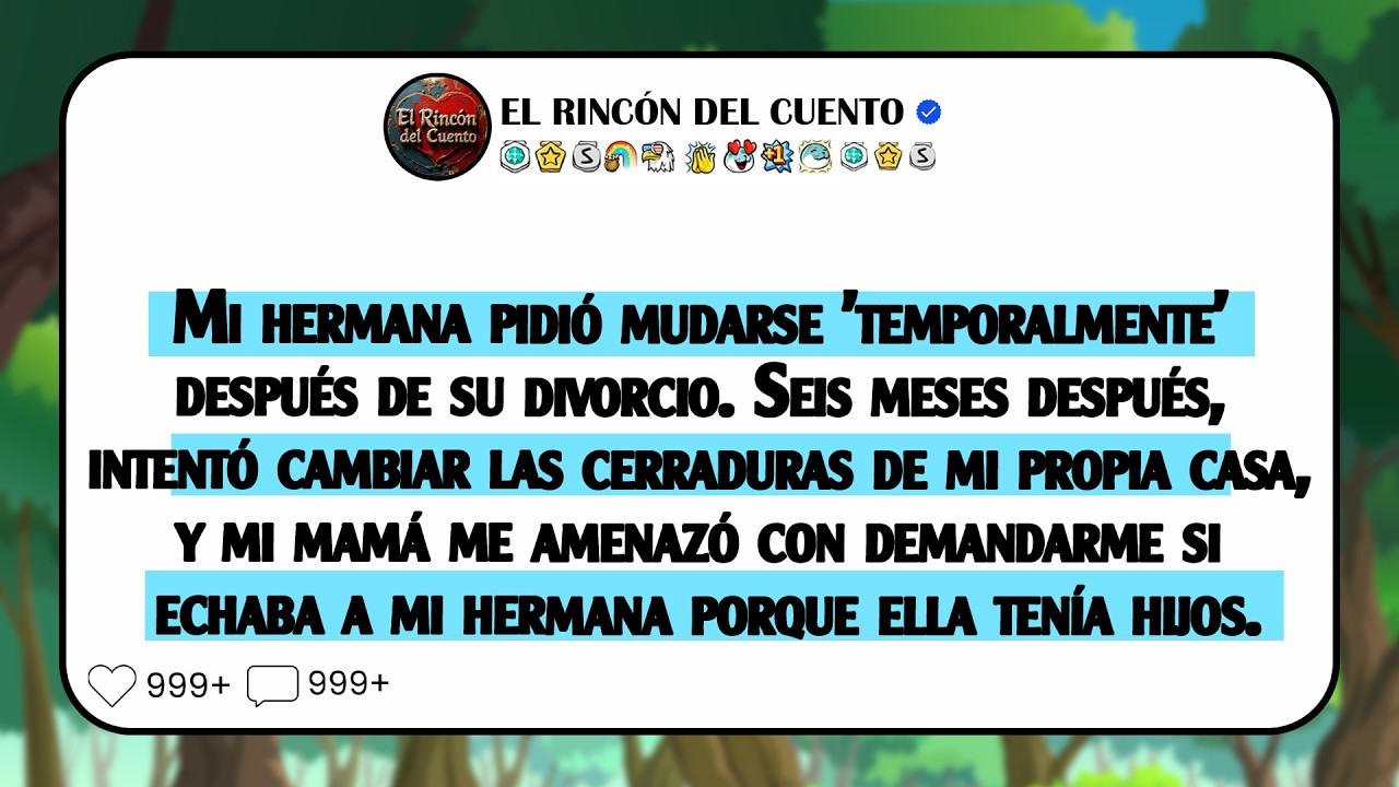Mi hermana me pidió mudarse “temporalmente” tras su divorcio. Seis meses después...