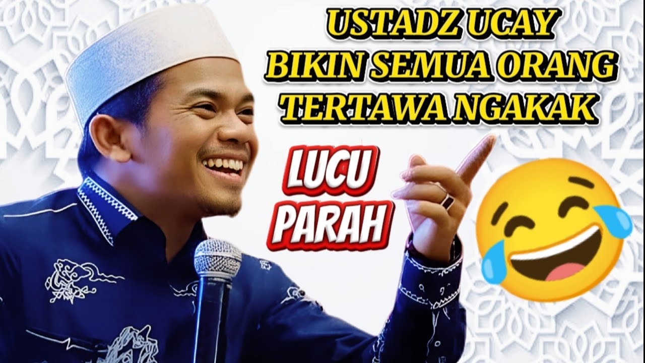 CERAMAH USTADZ UCAY LUCU PENUH MAKNA NYESEL KALAU TIDAK NONTON 😅😂
