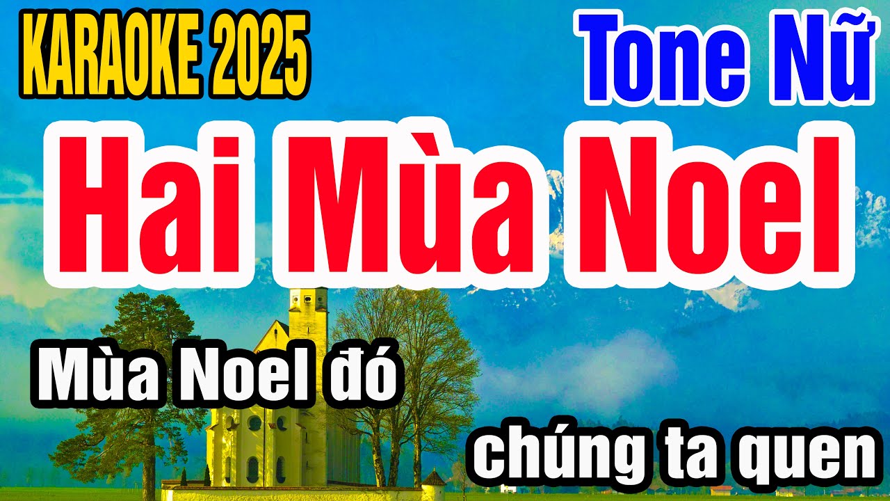 Karaoke Hai Mùa Noel Tone Nữ Nhạc Sống gia huy beat