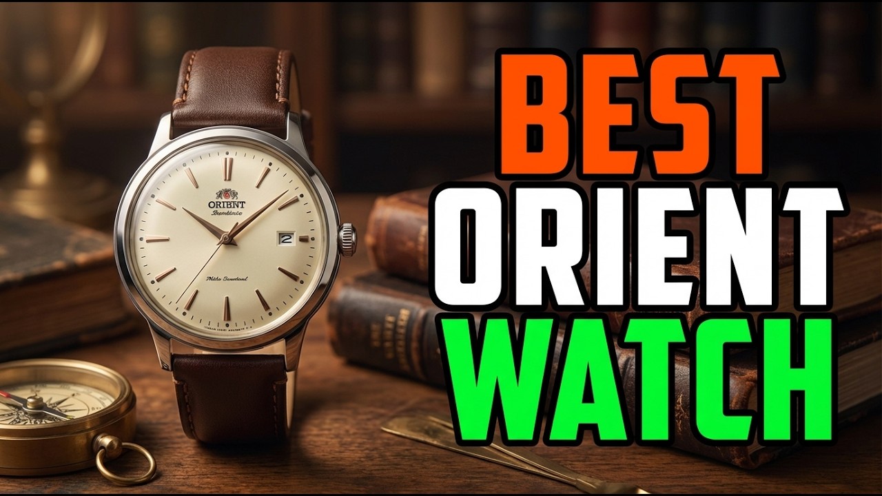 TOP 5 Best Orient Watches For Ever For Men 2026