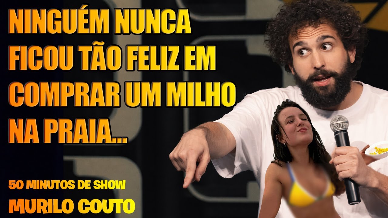 MURILO COUTO  -  NINGUÉM NUNCA FICOU TÃO FELIZ EM COMPRAR UM MILHO NA PRAIA...