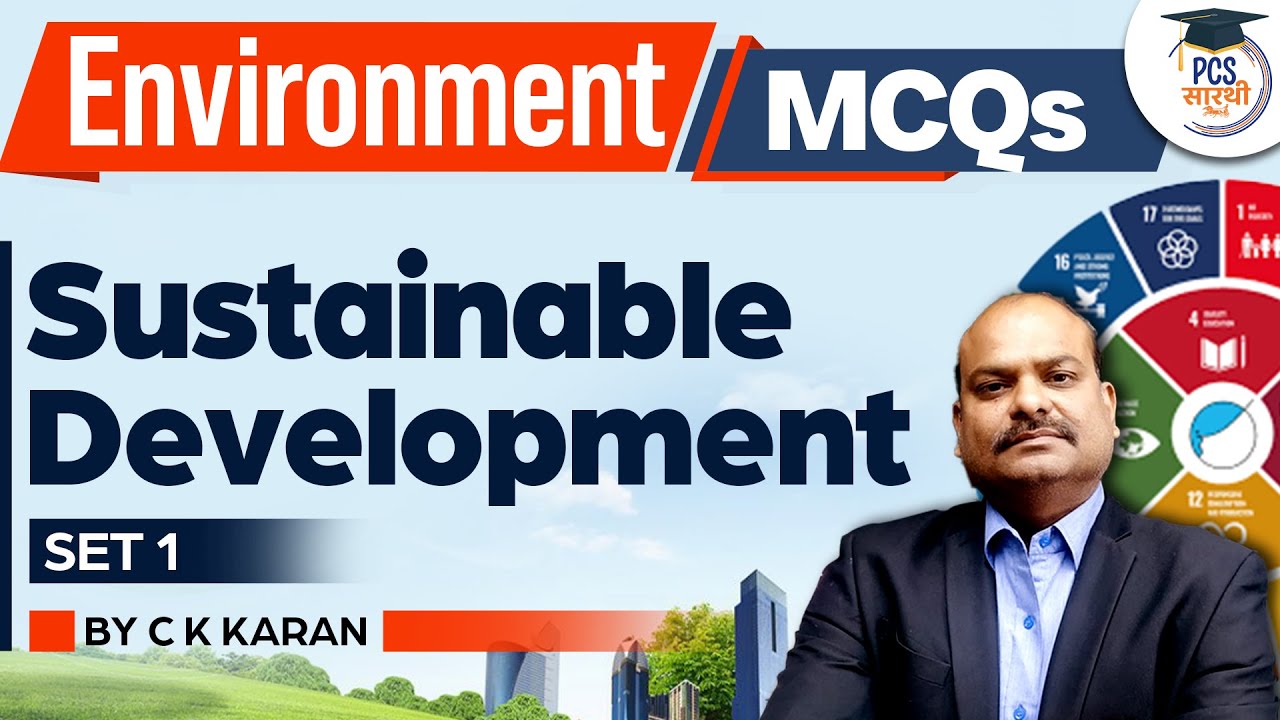 Sustainable Development Set-1| Environment MCQs for all Competitive Exams | PCS Sarathi