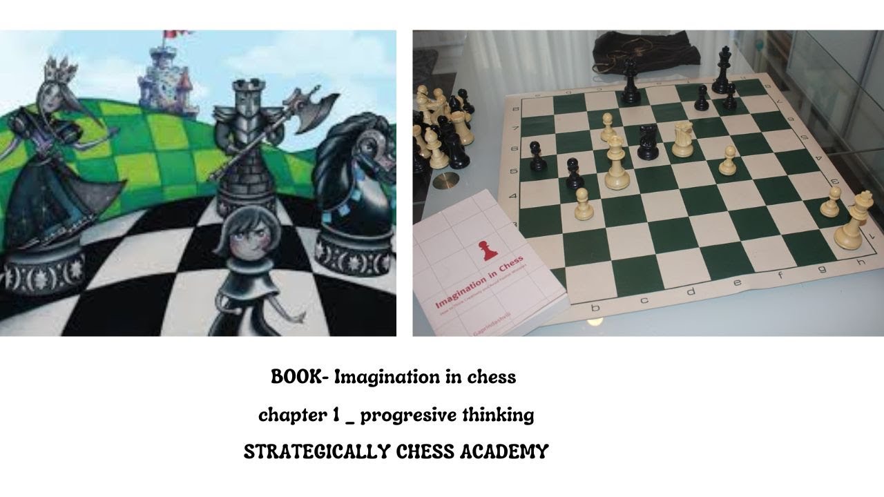 Imagination in chess | Progressive thinking (1-5) | Book