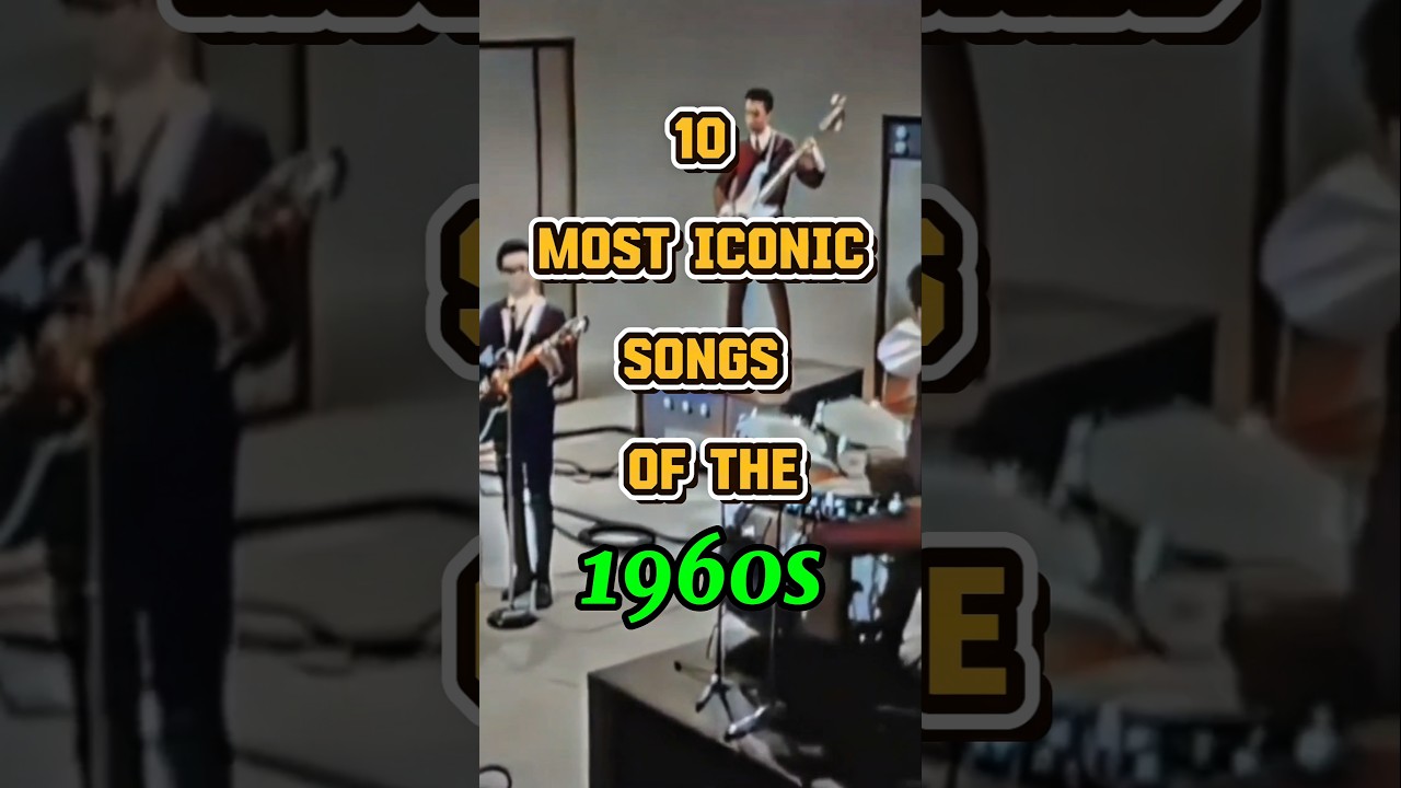 10 Most Iconic Songs of the 1960s 🎶 | How Many Do You Know?