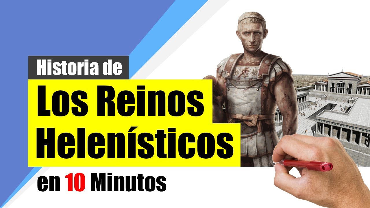 Historia de los Reinos Helenísticos - Resumen | Política, Sociedad, Economía y Cultura.