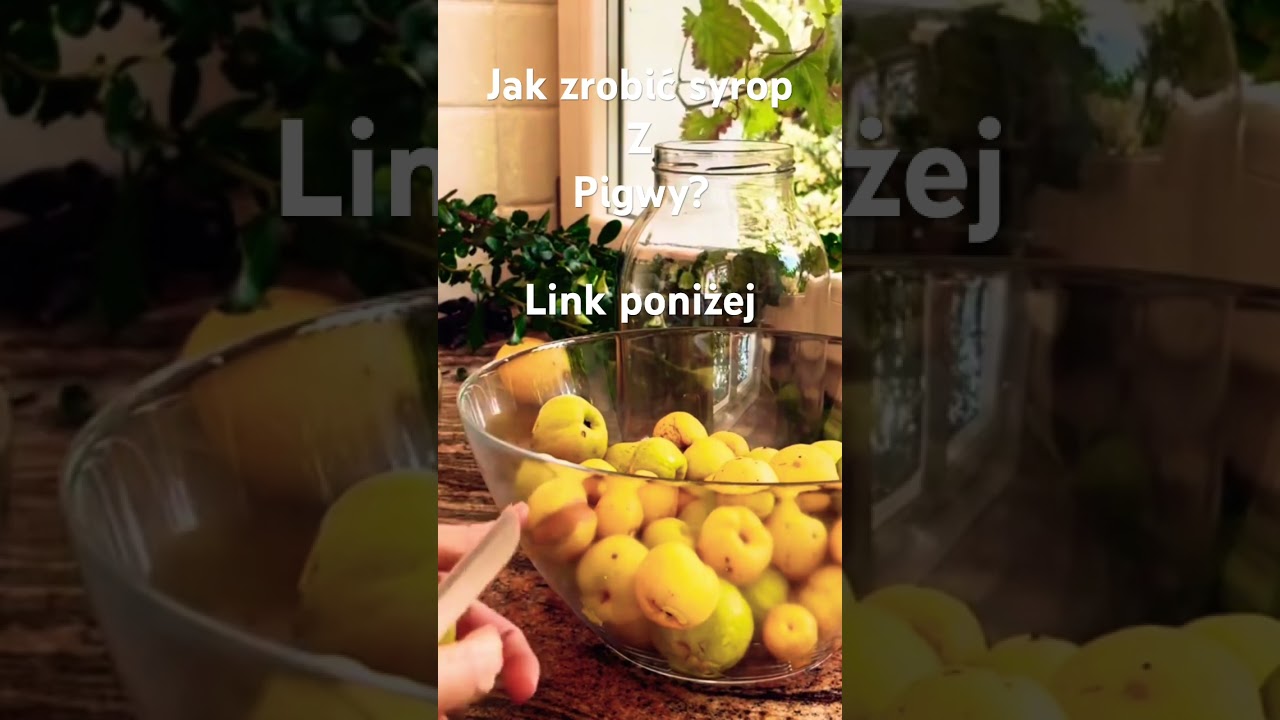 Jak zrobić syrop z pigwy? 