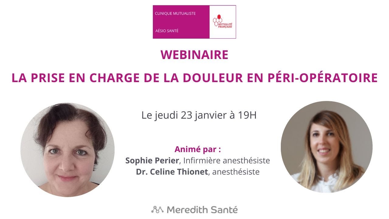 La prise en charge de la douleur en péri-opératoire - Dr. Celine Thionet et Sophie Perier