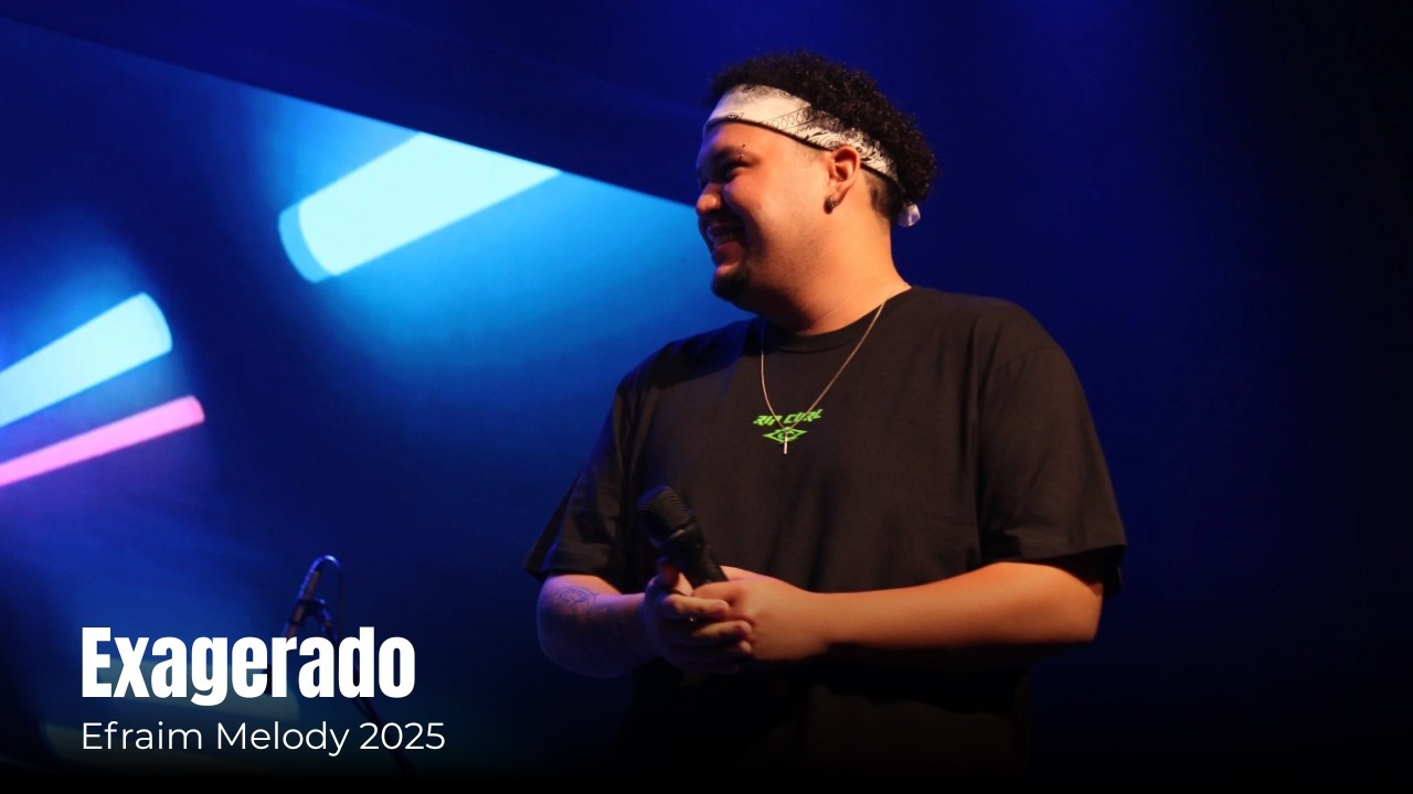 Efraim Melody 2025 - Exagerado