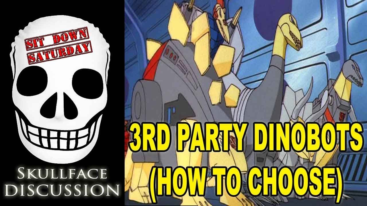 Transformers 3rd Party Dinobots (How To Choose)