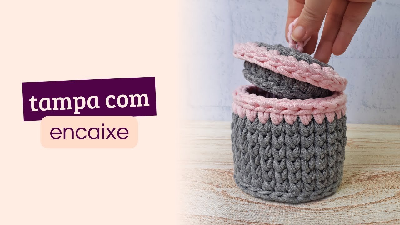 Tampa com encaixe para kit higiene - cesto de crochê com fio de malha - DESTRO