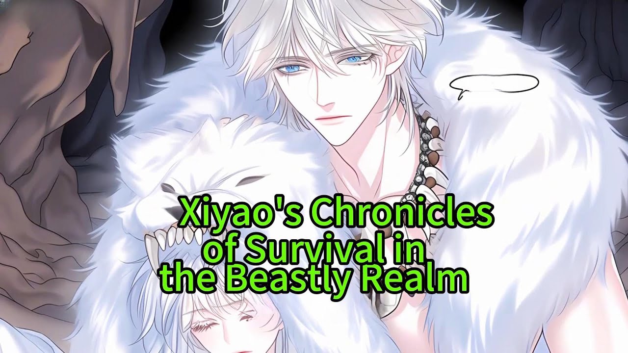 Xiyao's Chroniclesof Survival inthe Beastly Realm
