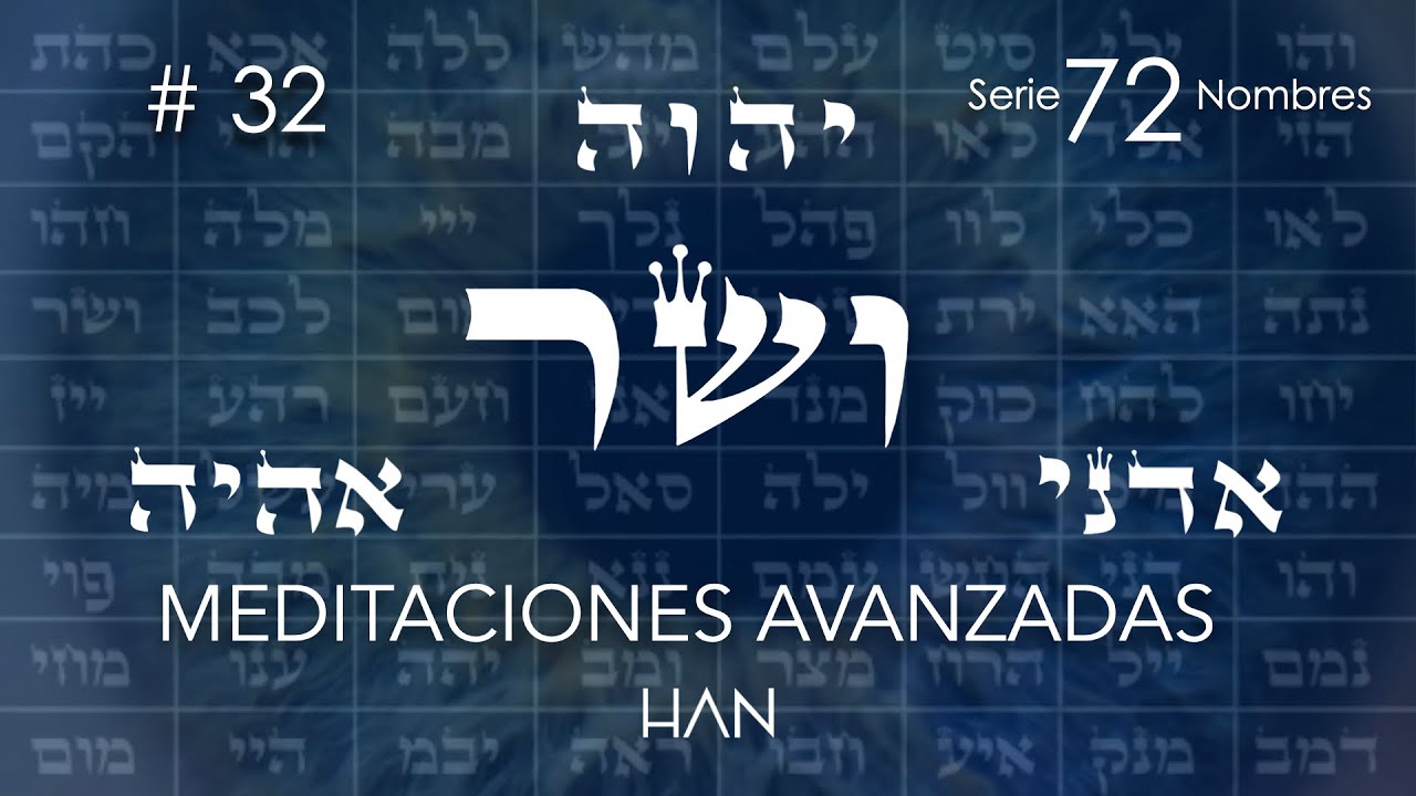 32. Vav Shin Resh | Meditación avanzada de los 72 nombres