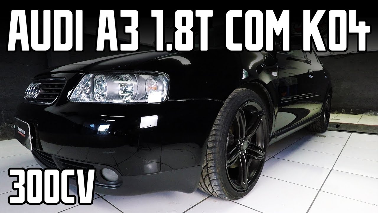 Audi A3 1.8T 20V upgrades para chegar aos 300HP com turbo K04, intercooler bombado, e mais