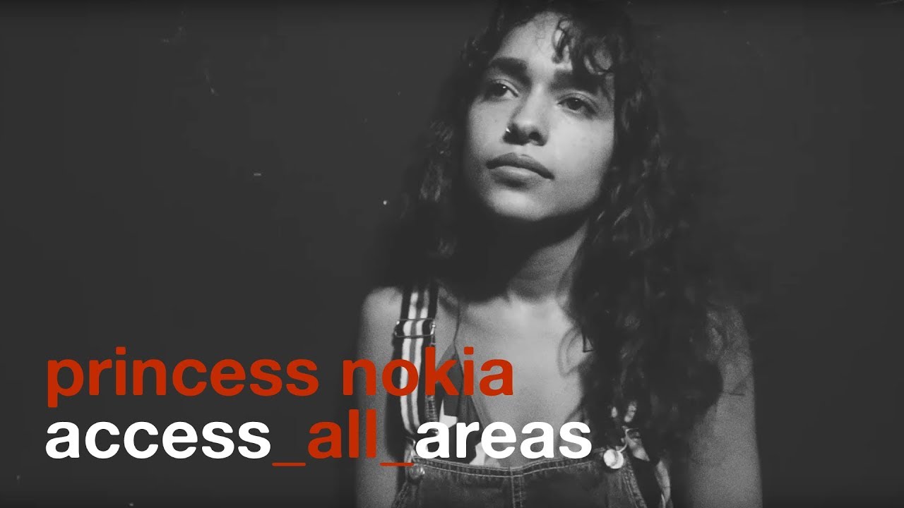 Princess Nokia - Access All Areas