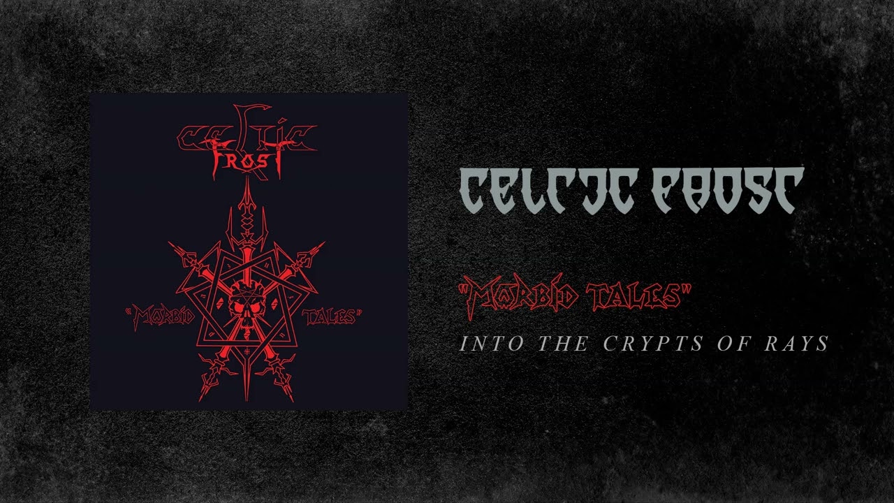 Celtic Frost - Into The Crypts Of Rays (Official Audio)