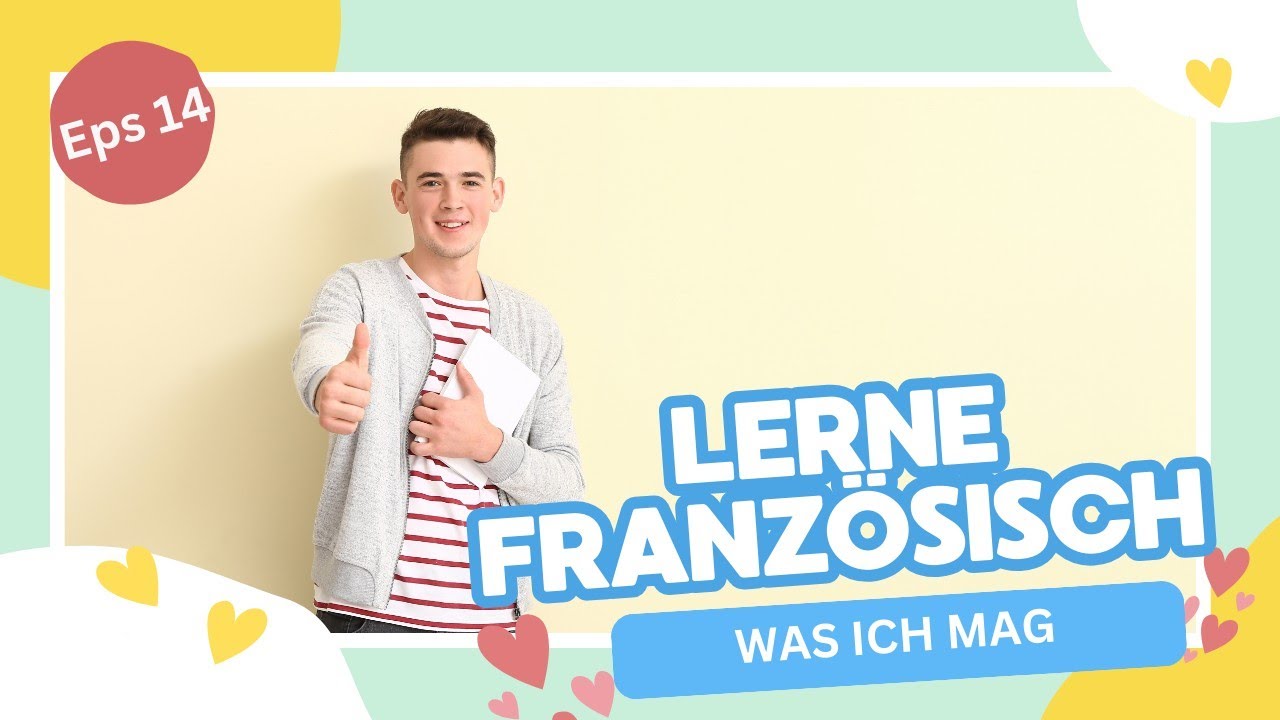 Ich mag… auf Französisch 🇫🇷