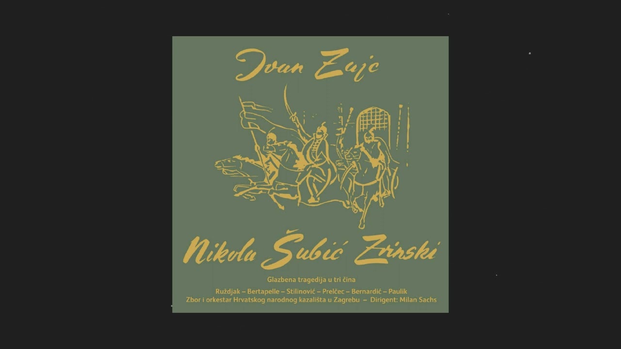 Ivan pl. Zajc - Nikola &Scaron;ubić Zrinjski, I. ČIN / ACT I