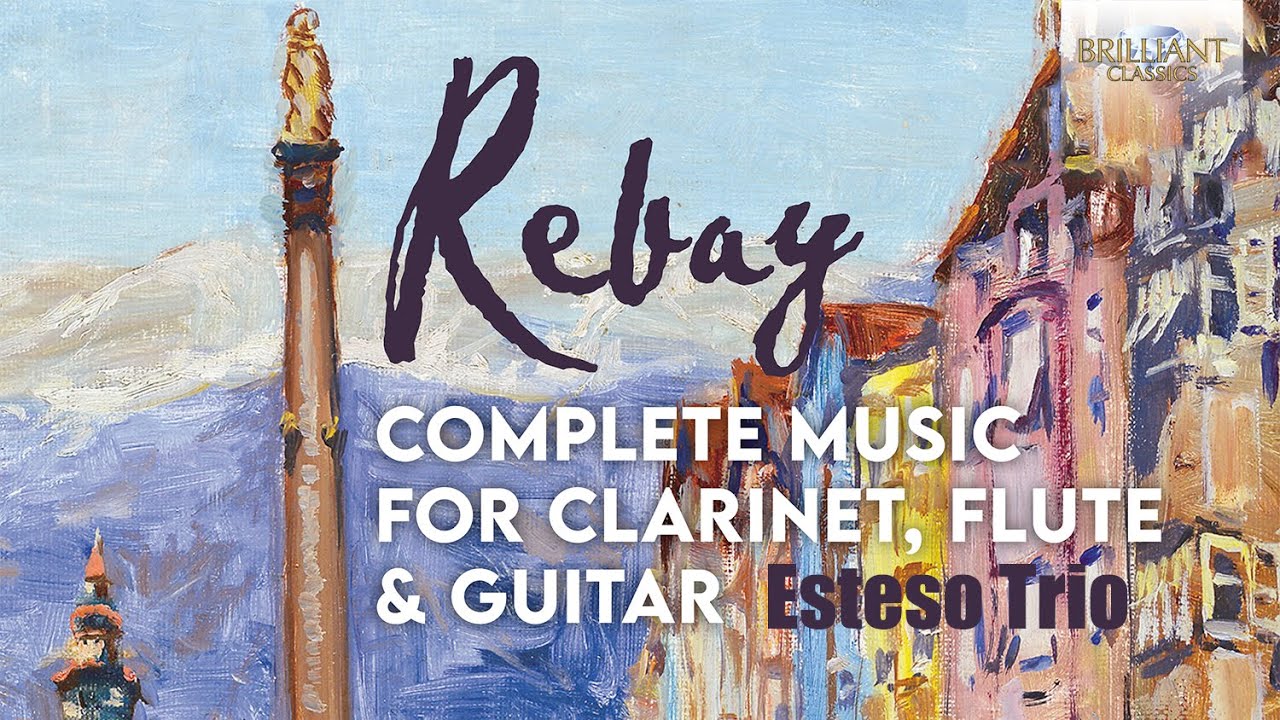 Rebay: Complete Music for Clarinet, Flute & Guitar