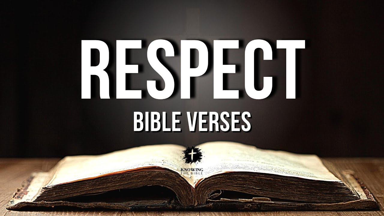 Bible Verses About Respect [KJV] | Respect In The Bible Explained