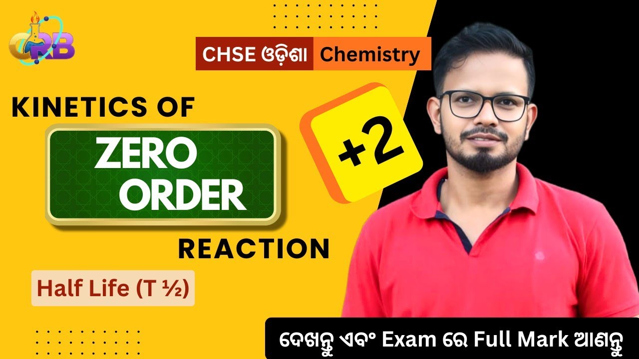 Kinetics of Zero Order Reaction & Half-Life in Odia | +2 Science Chemistry CHSE Odisha | CRB