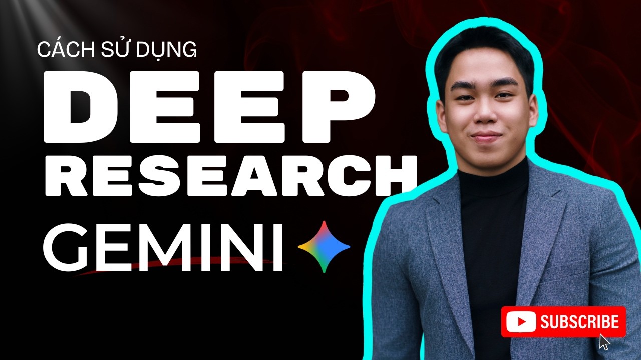 Cách Sử Dụng Gemini Deep Research Để Nghiên Cứu Chuyên Sâu Từ A-Z