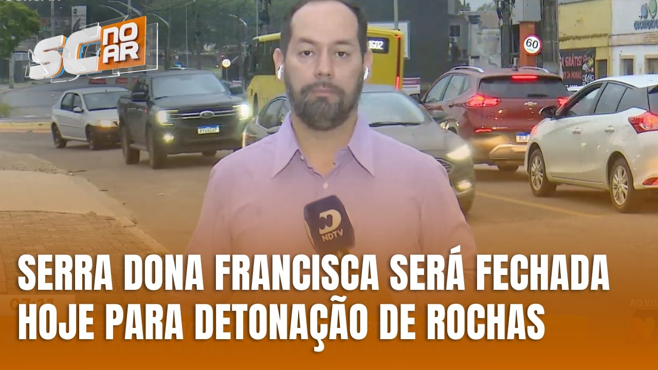 Trânsito será interrompido na Serra Dona Francisca nesta quinta-feira