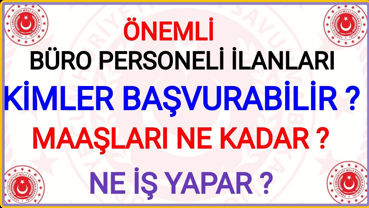 BÜRO PEROSONELİ ALIMLARI HAKKINDA BİLGİ✔️KİMLER BÜRO PERSONELİ MAAŞI NE KADAR ✔️NE İŞ YAPAR ŞARTLAR